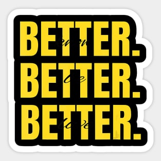 Cute Graphic KNOW BETTER BE BETTER LOVE BETTER Sticker